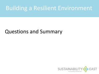 Building a Resilient Environment 
Questions and Summary 
