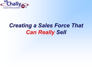 Creating a Sales Force That Can Really Sell 