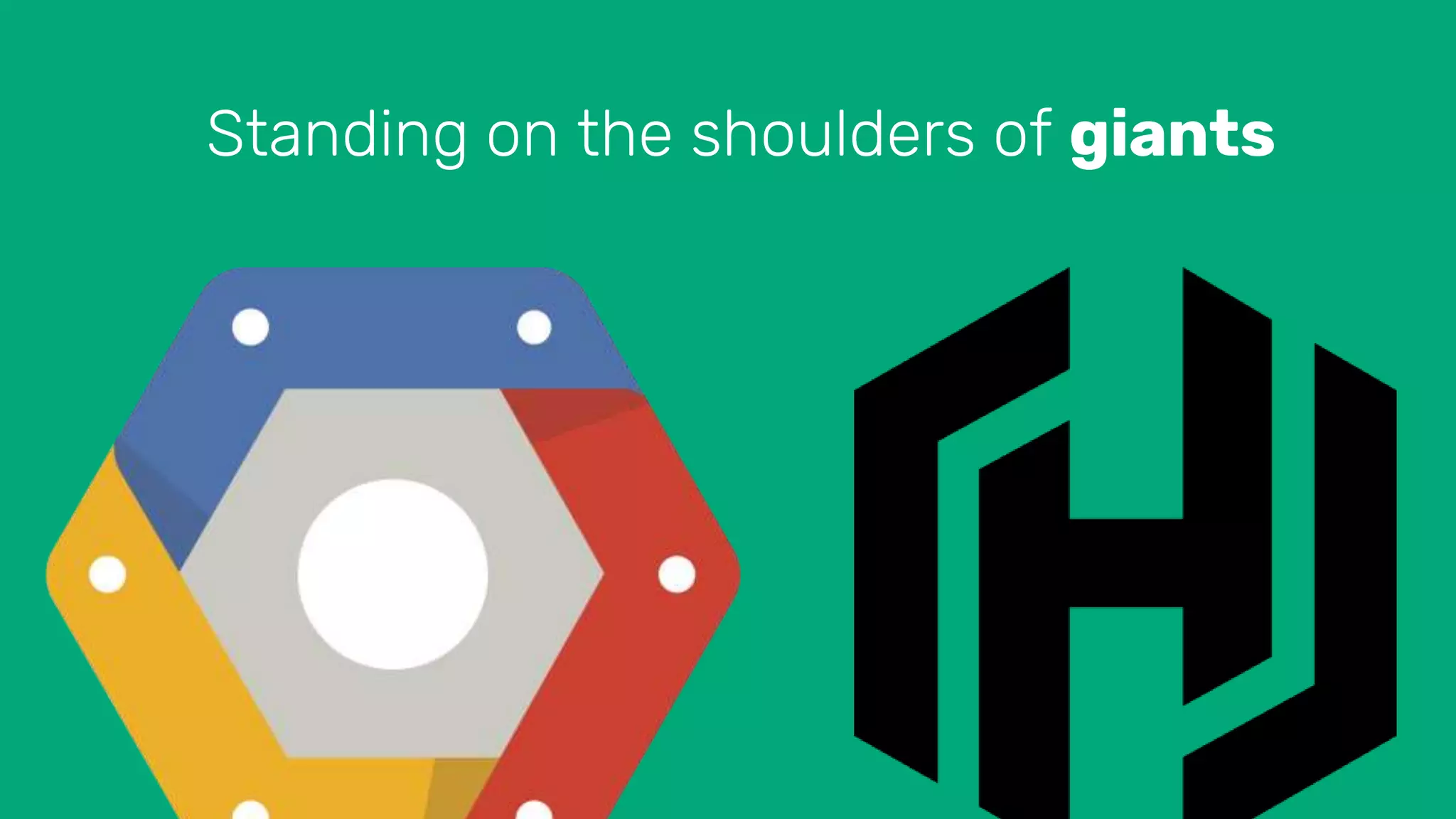 Standing on the shoulders of giants
 