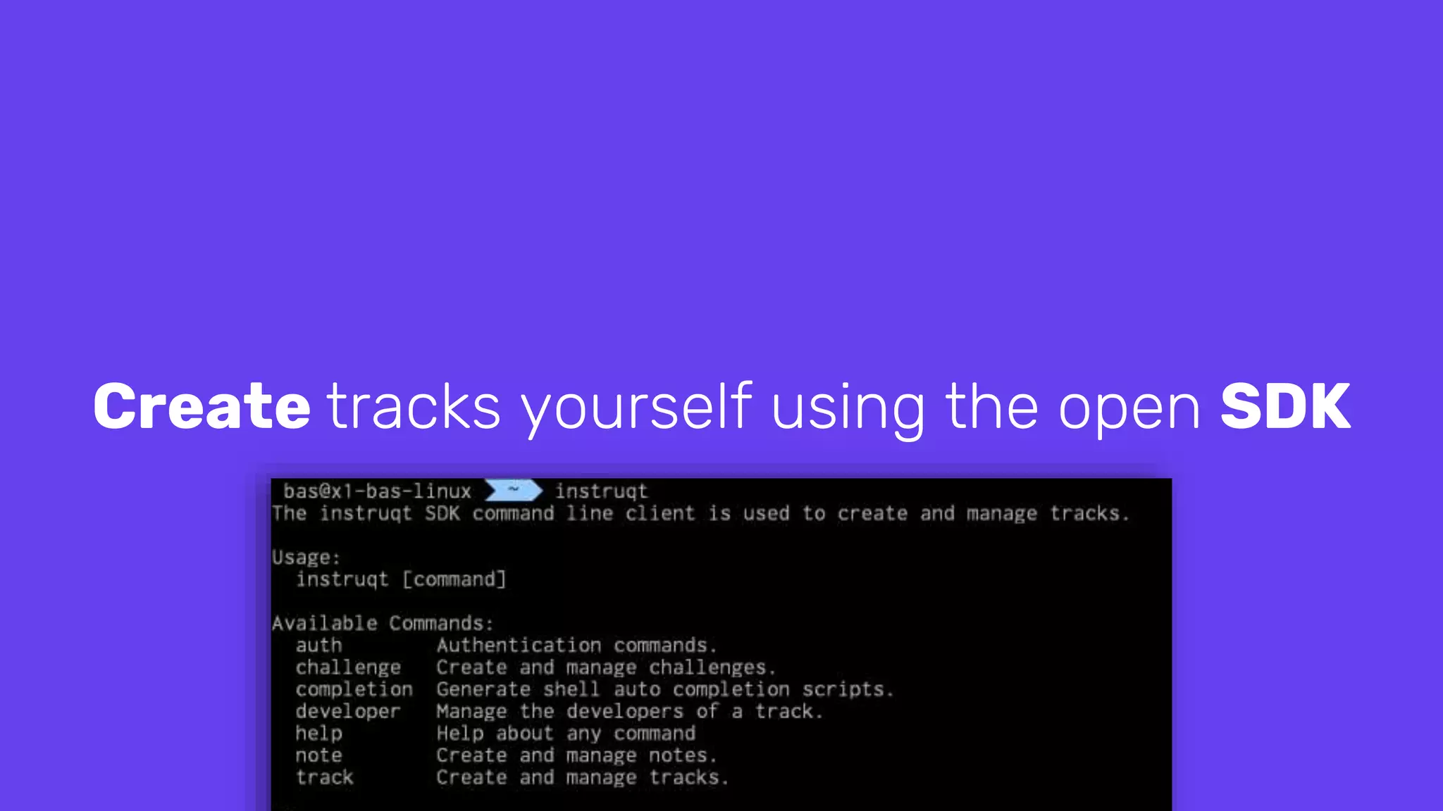 Create tracks yourself using the open SDK
 