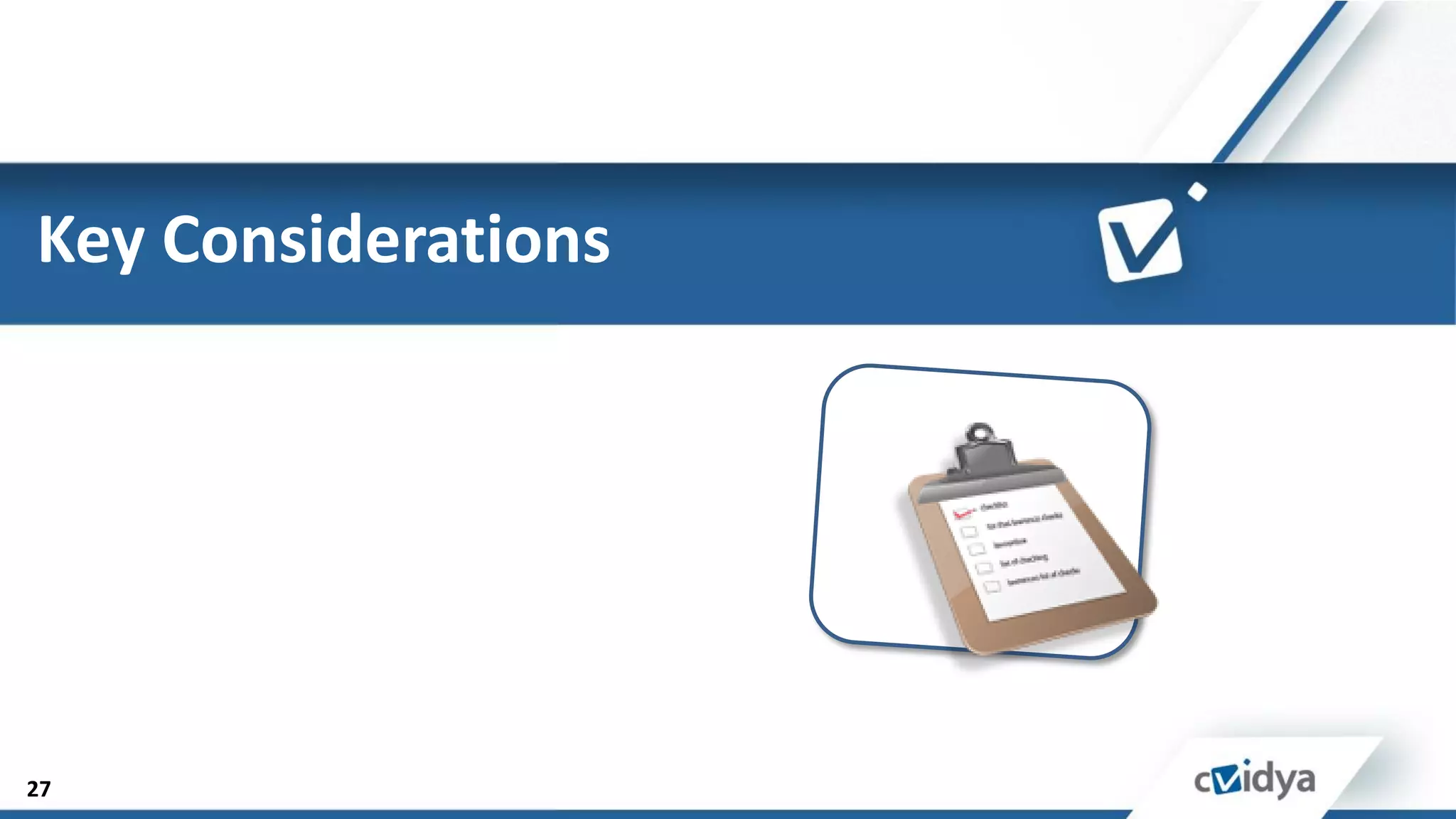 Key Considerations




27
 