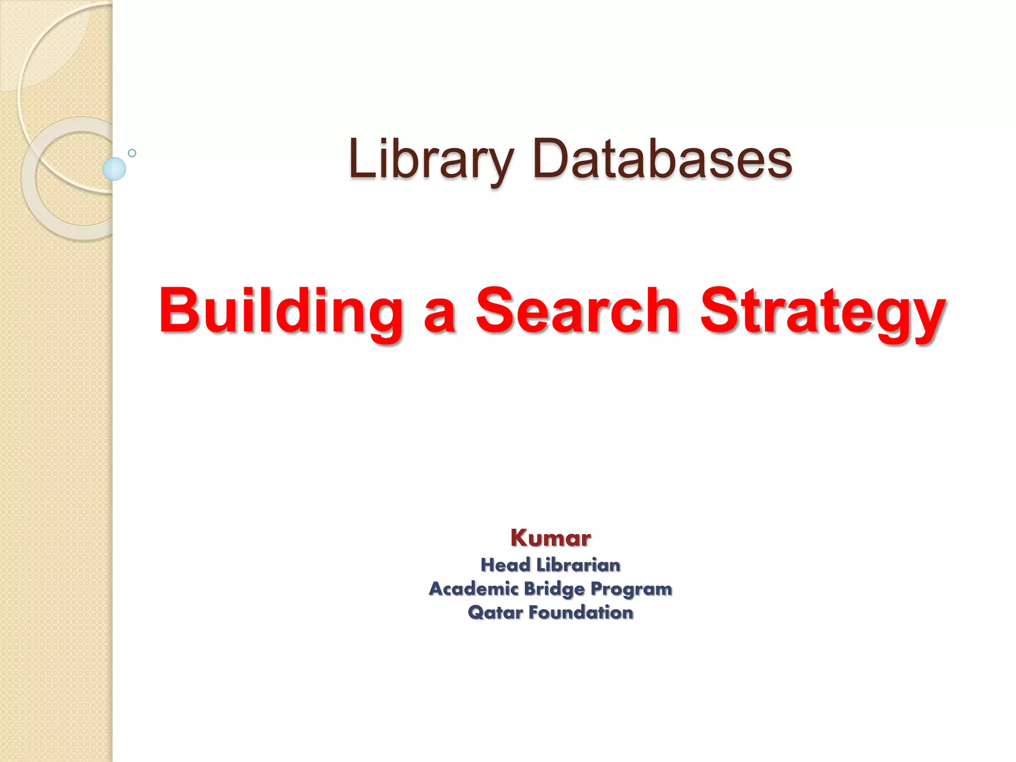 Building a search strategy | PPTX | Search | Internet