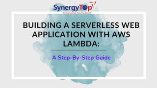 Building A Serverless Web Application With AWS Lambda: A Step-By-Step ...