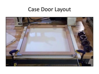 Case Door Layout
 