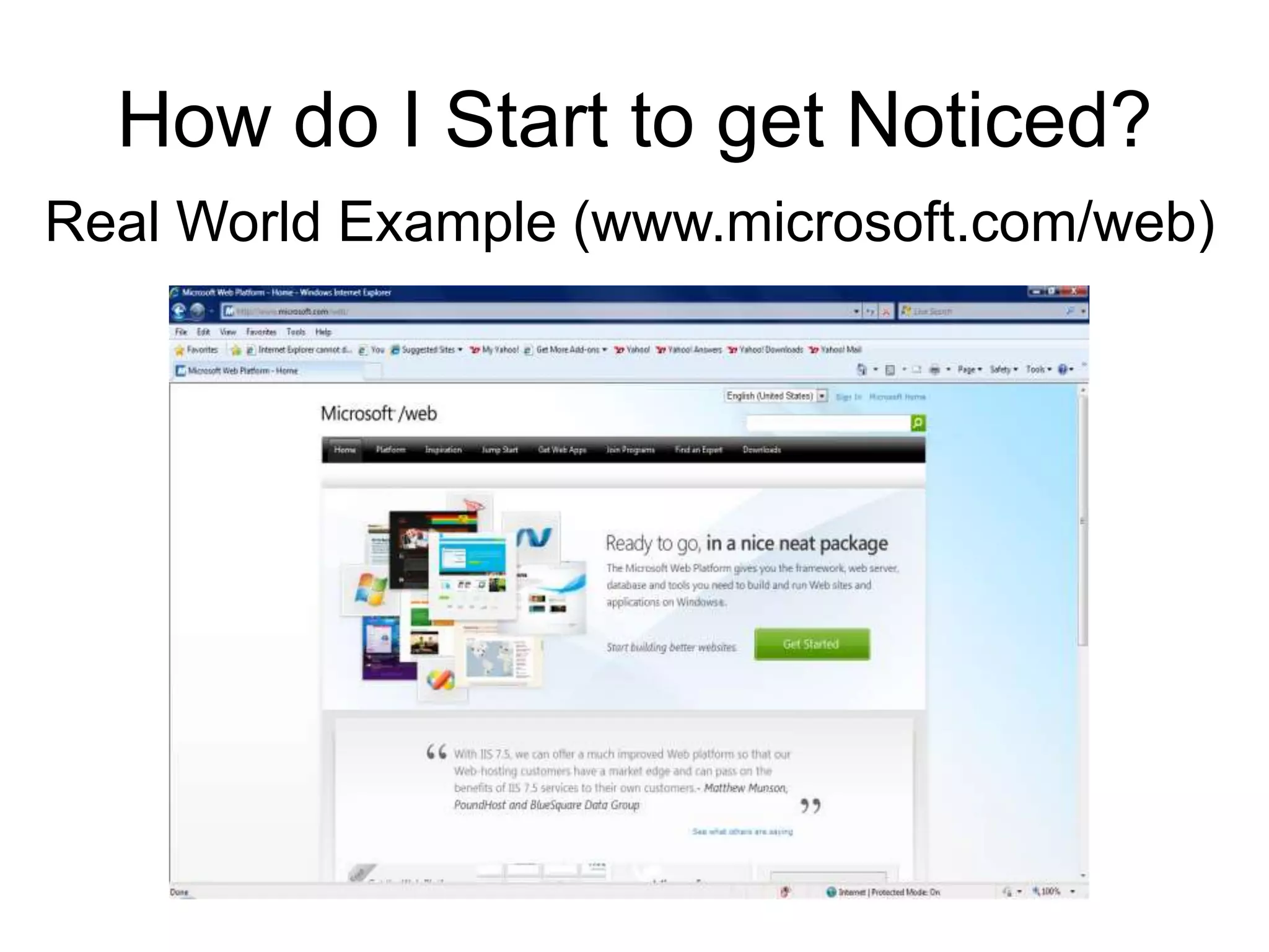 Good content is absolutely critical; poor content means you’ll lose customers (no repeat visitors)