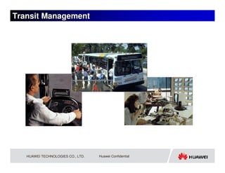 Transit Management




   HUAWEI TECHNOLOGIES CO., LTD.   Huawei Confidential
 