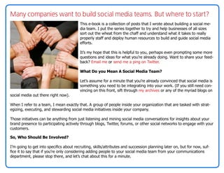 Many companies want to build social media teams. But where to start?
                                         This e-book ...