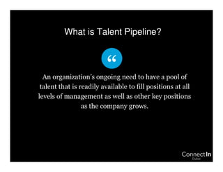 Building a Strong Talent Pipeline | ConnectIn Dubai | PDF