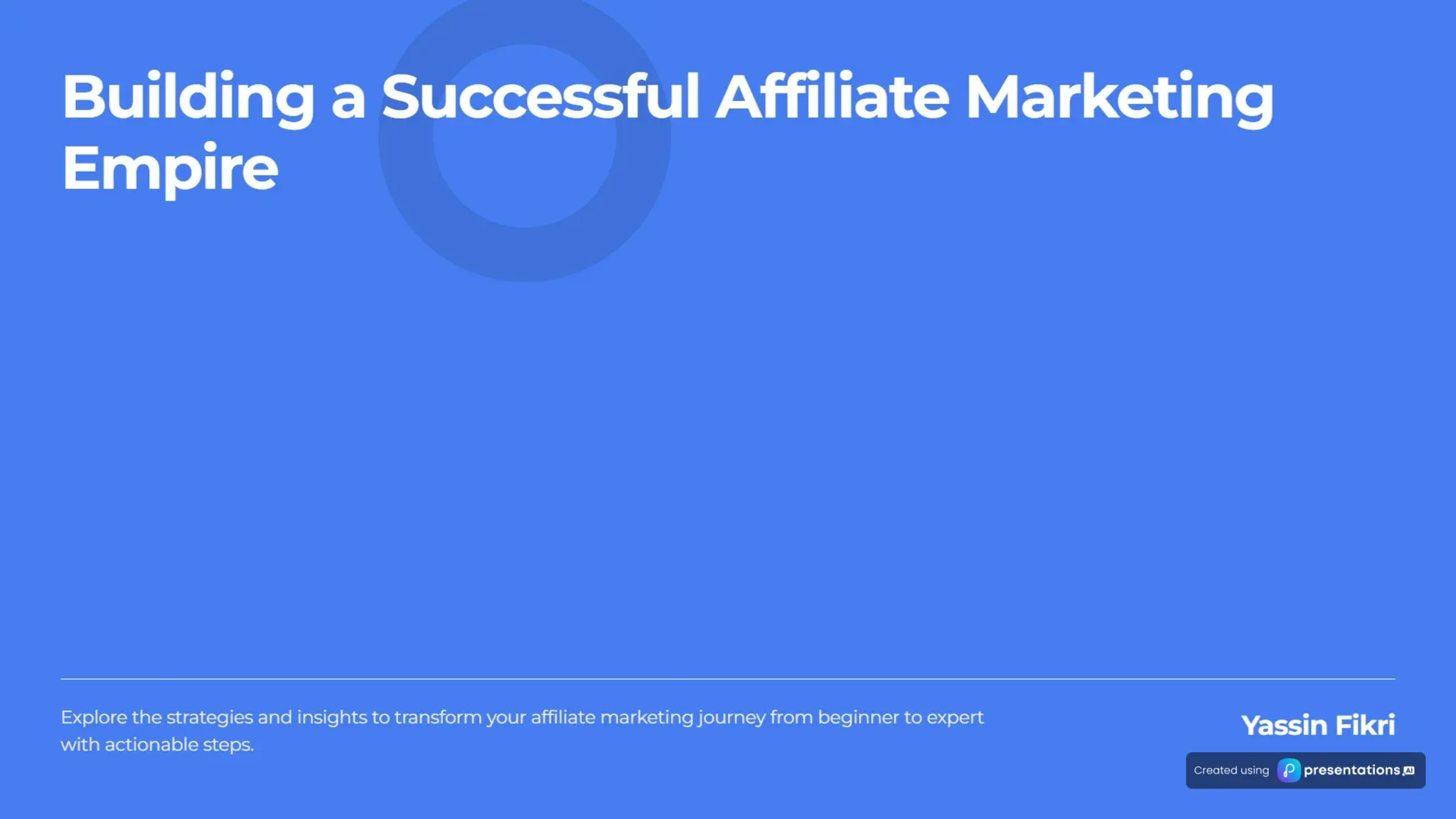 Building a Successful Affiliate Marketing Empire From Zero to Hero.