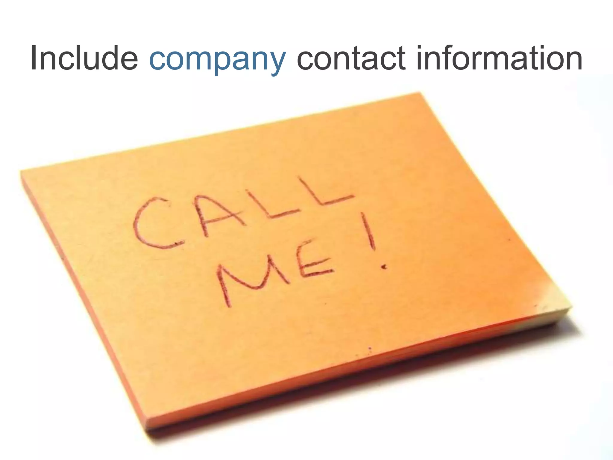 Include company contact information