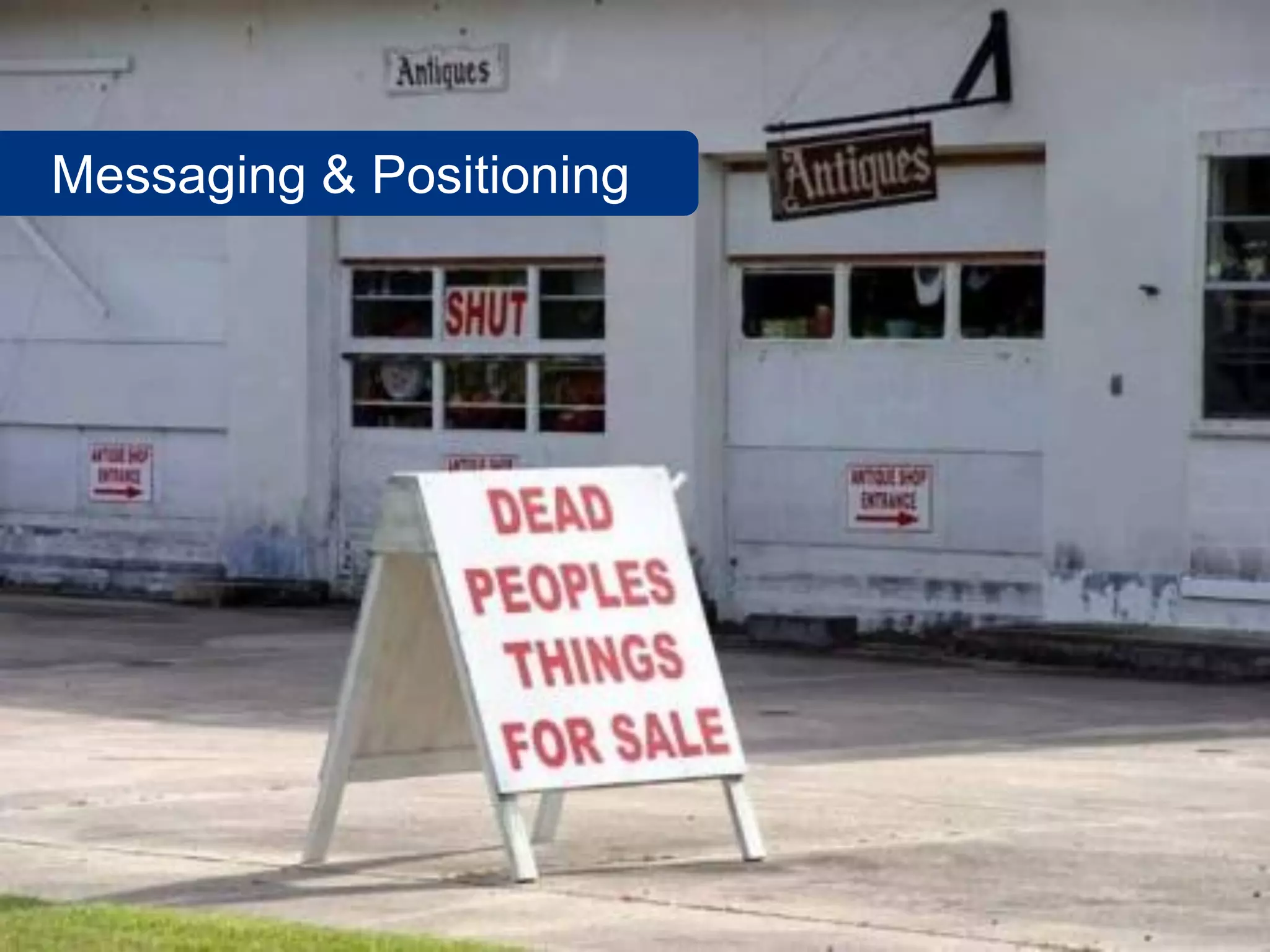 Messaging & Positioning
 