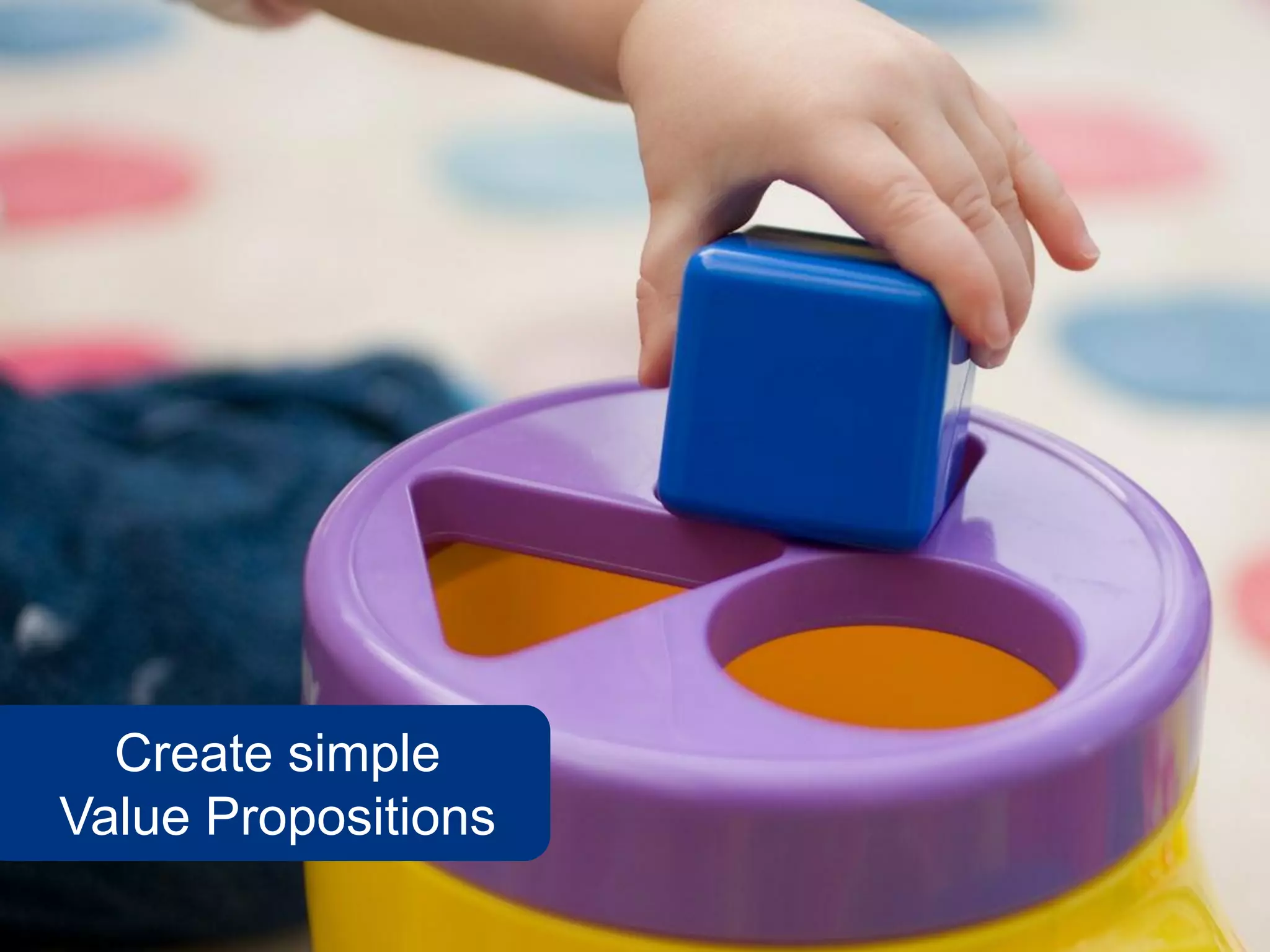 SalesChannel Europe ©2010 All rights reserved
Create simple
Value Propositions
 