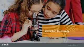 www.simbli.com
Information Technology
 