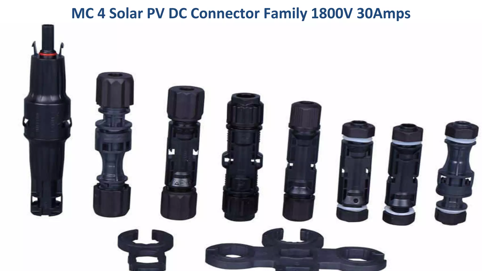 MC 4 Solar PV DC Connector Family 1800V 30Amps
 