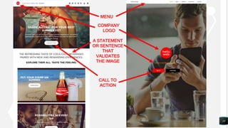 10
MENU
CALL TO
ACTION
A STATEMENT
OR SENTENCE
THAT
VALIDATES
THE IMAGE
COMPANY
LOGO
 