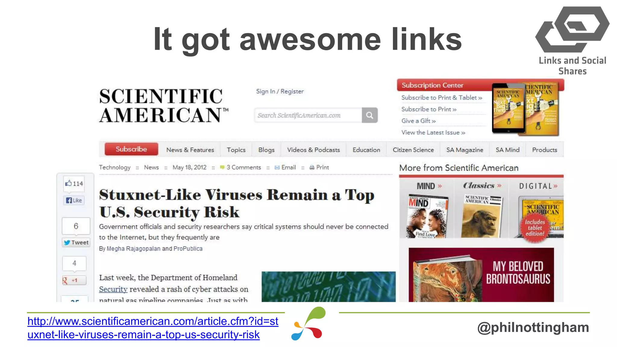 It got awesome links
@philnottingham
http://www.scientificamerican.com/article.cfm?id=st
uxnet-like-viruses-remain-a-top-us-security-risk
 