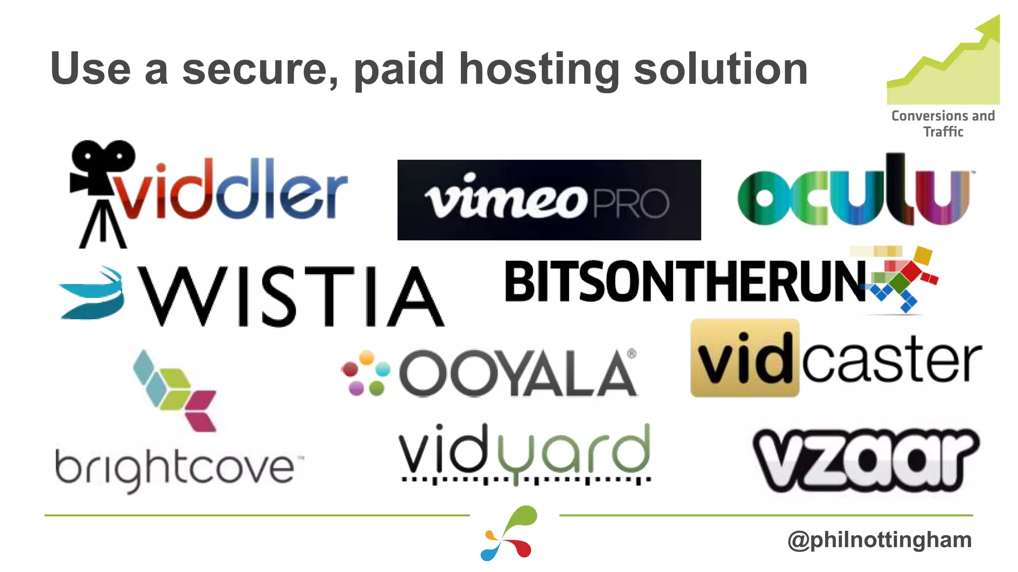 Use a secure, paid hosting solution
@philnottingham
 