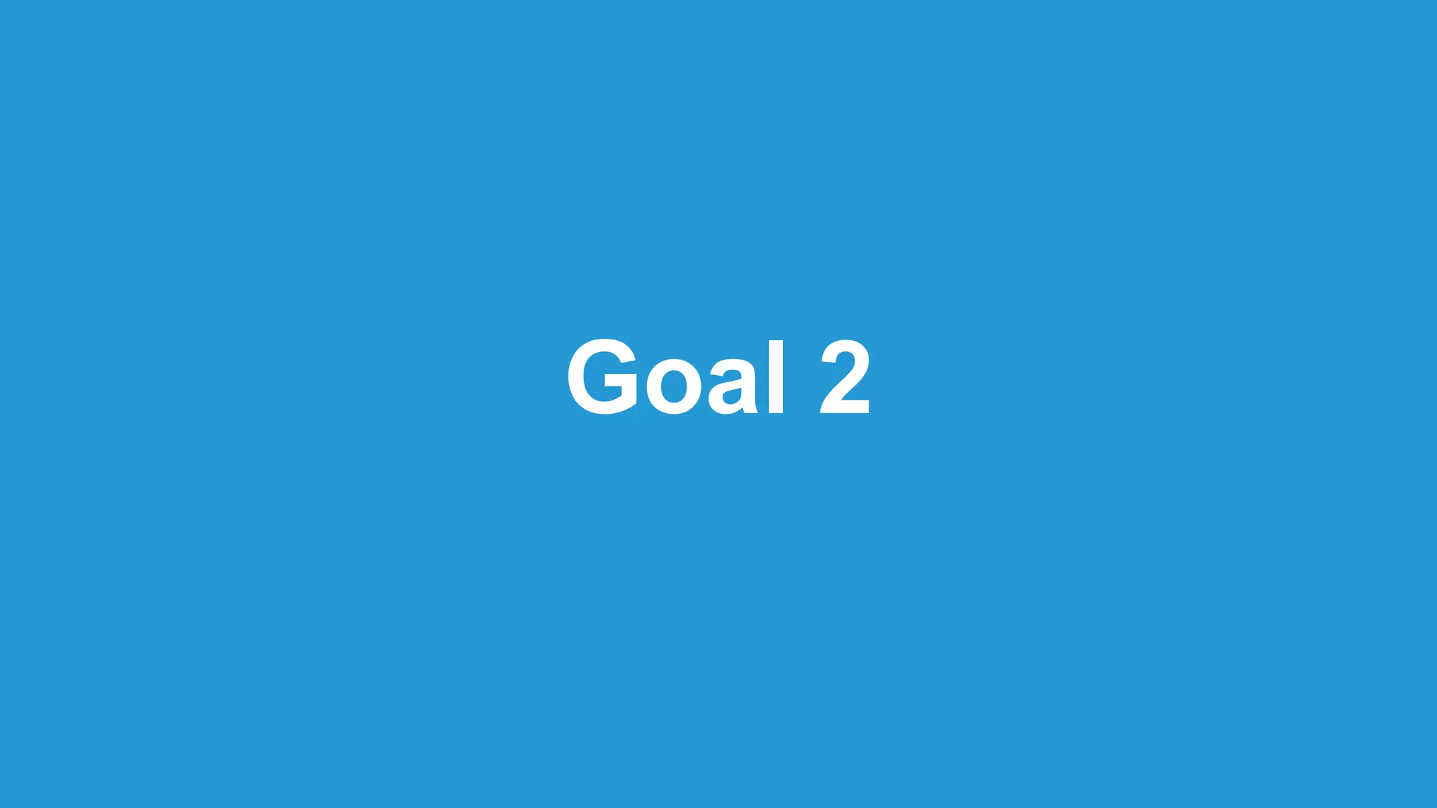 Goal 2
 