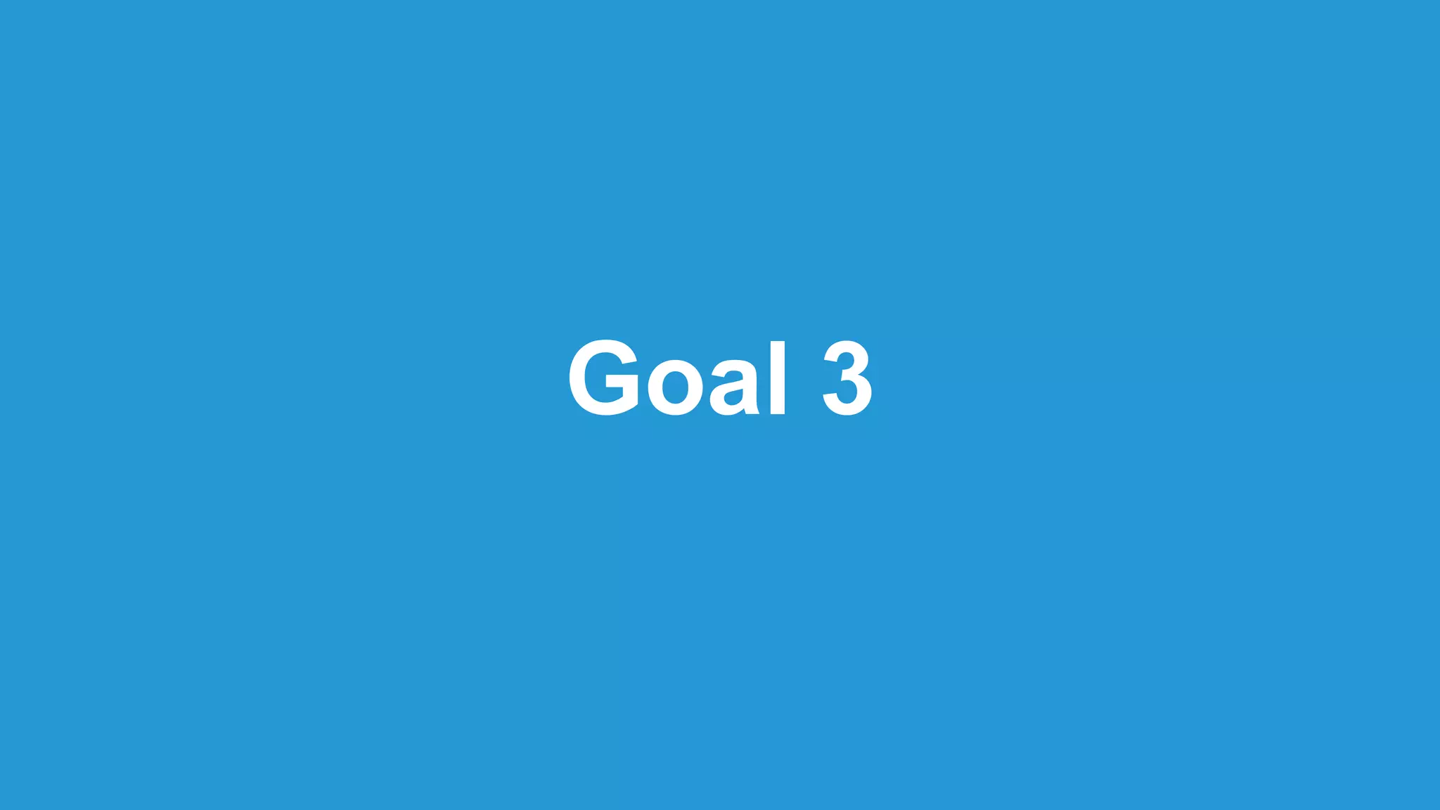 Goal 3
 