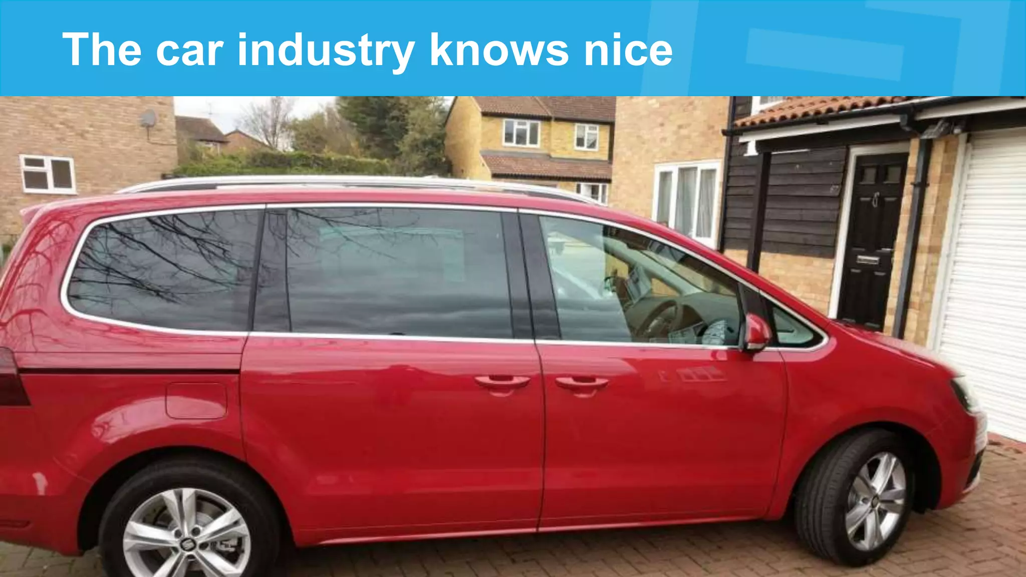 The car industry knows nice
 