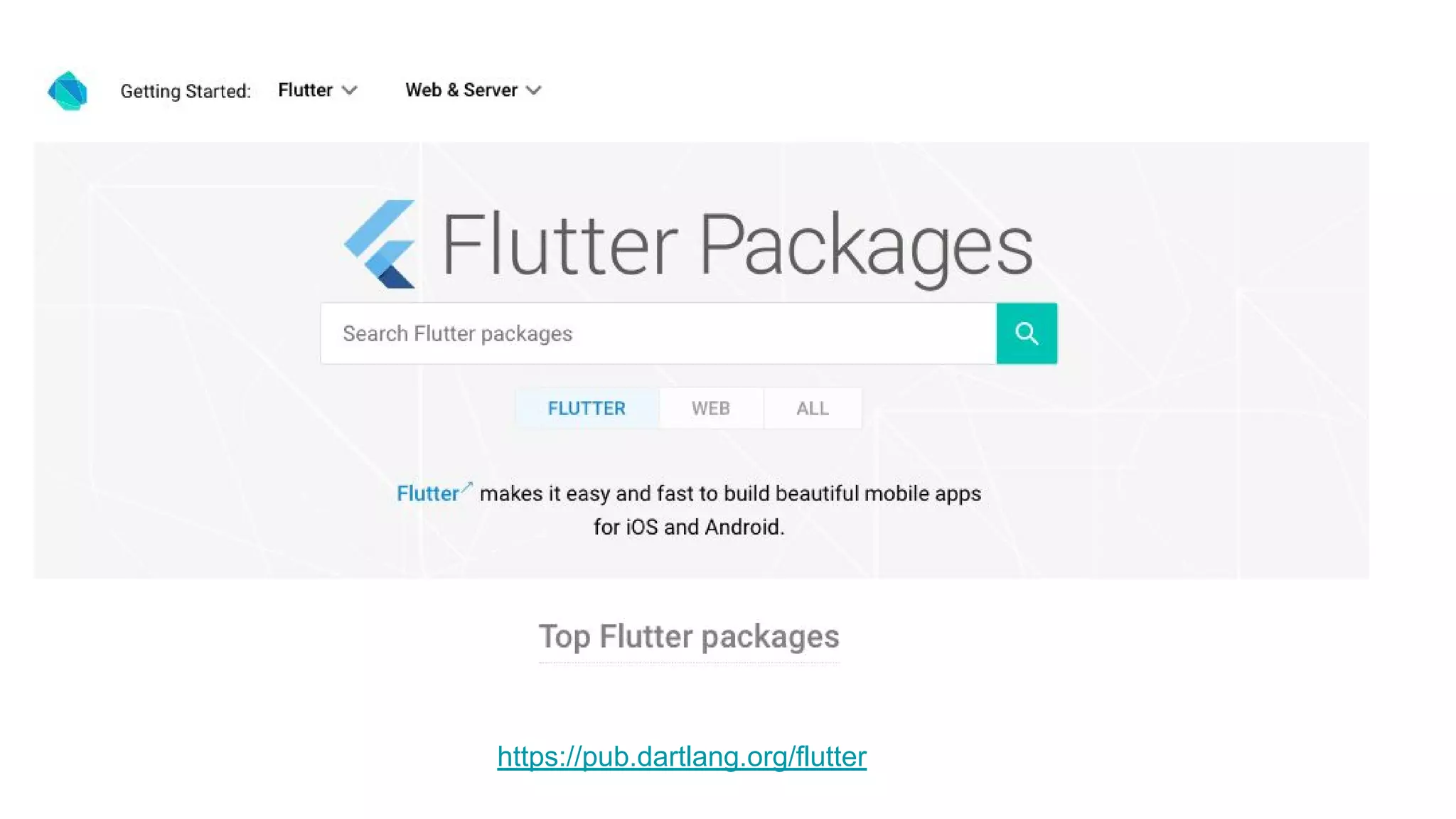 https://pub.dartlang.org/flutter
 