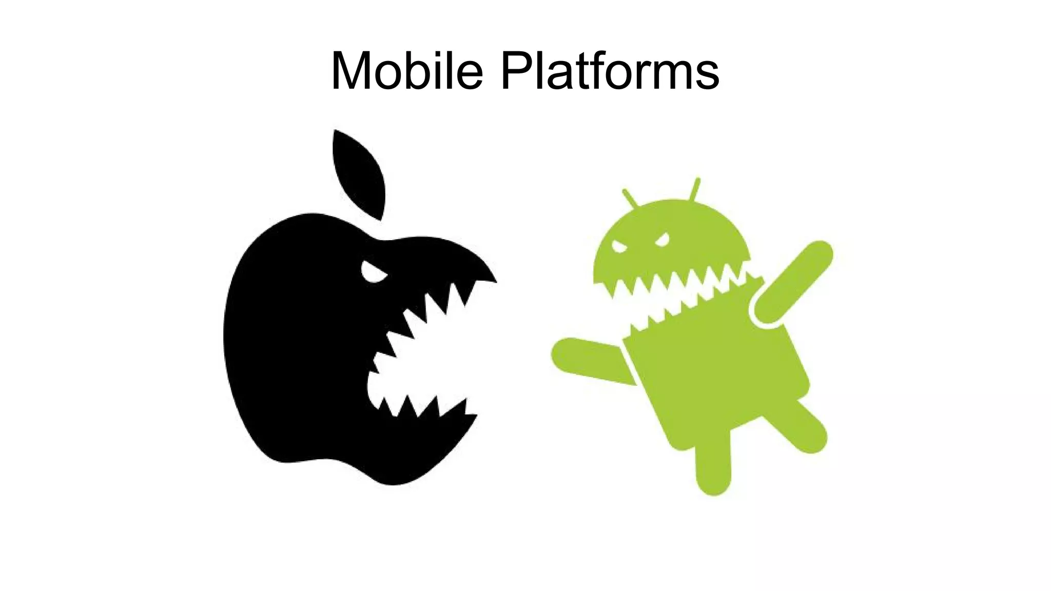 Mobile Platforms
 