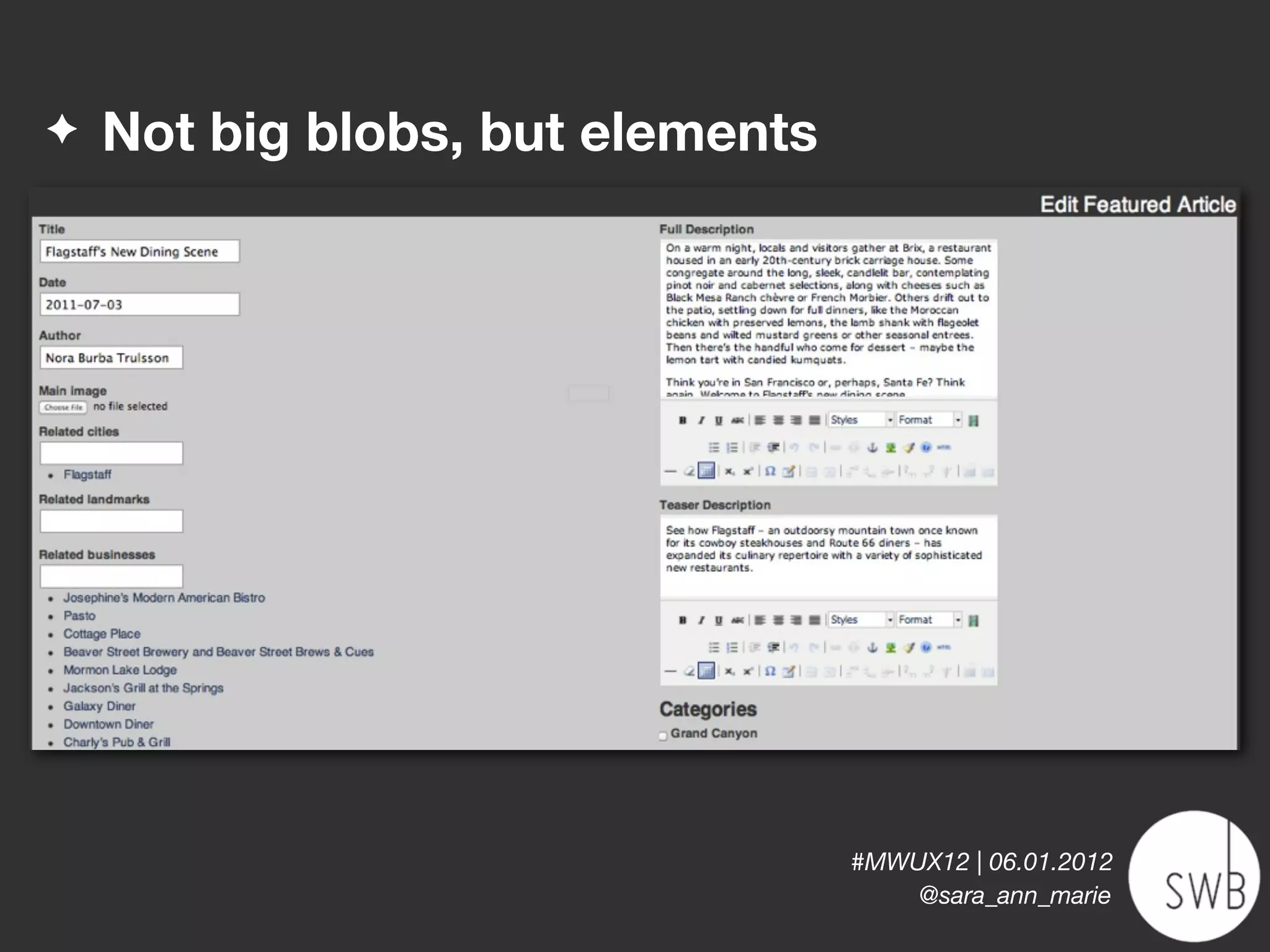 ✦   Not big blobs, but elements




                                  #MWUX12 | 06.01.2012
                                      @sara_ann_marie
 