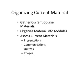 Design Identify course by goals and objectives