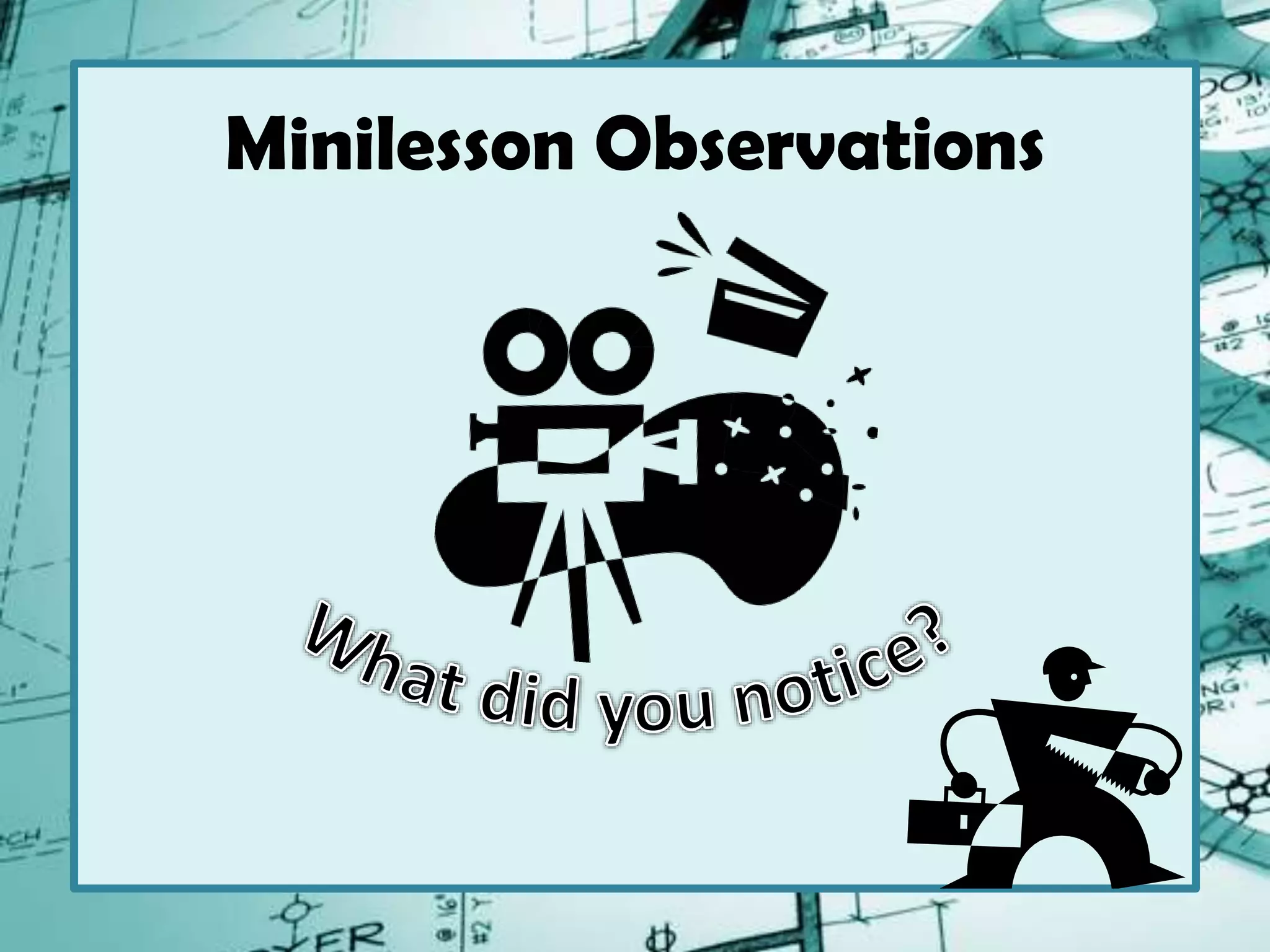 Minilesson Observations
 