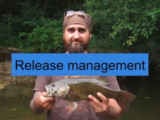 Release management 