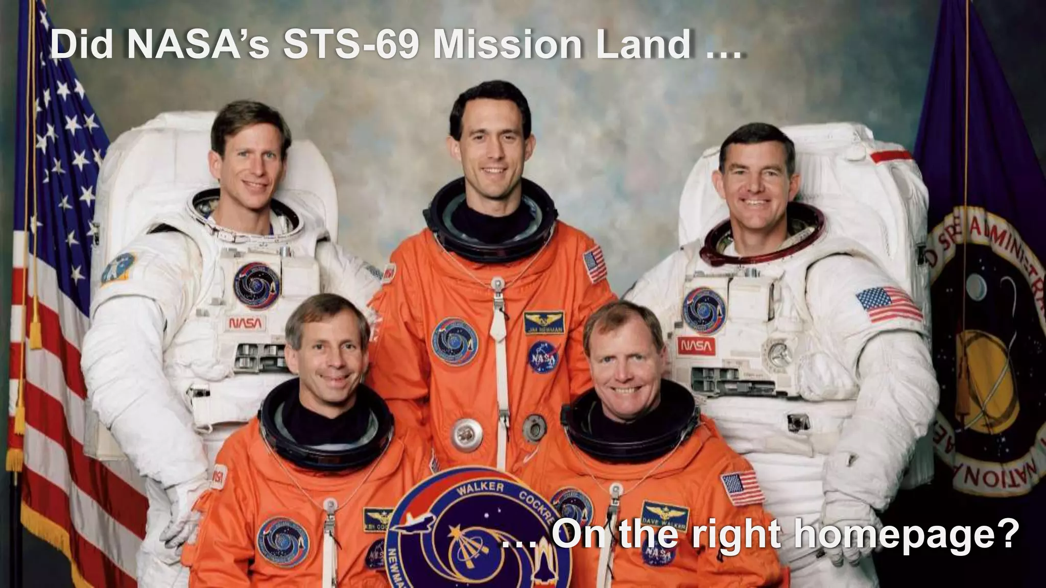 Did NASA’s STS-69 Mission Land …
… On the right homepage?