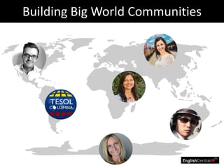 Building Big World Communities
 