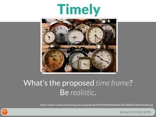 Timely

What’s the proposed time frame?
Be realistic.
http://media-cache-ec0.pinimg.com/originals/8e/f8/90/8ef890bd0a9b7fb2300fb35d00e9e282.jpg

@MACKFOGELSON

 