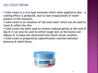 Cold Cream Examples Building blocks of cream and shampoo diksha ppt | PPTX