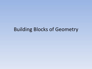 Building Blocks Of Geometry | PPT