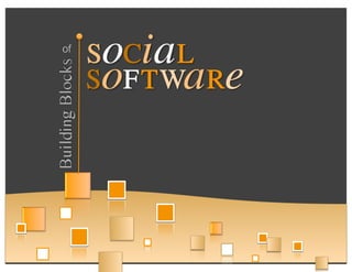 of
     social
     software
 