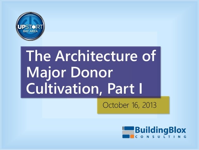 The Architecture of Major Donor Cultivation