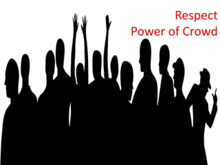 RespectPower of Crowd<br />