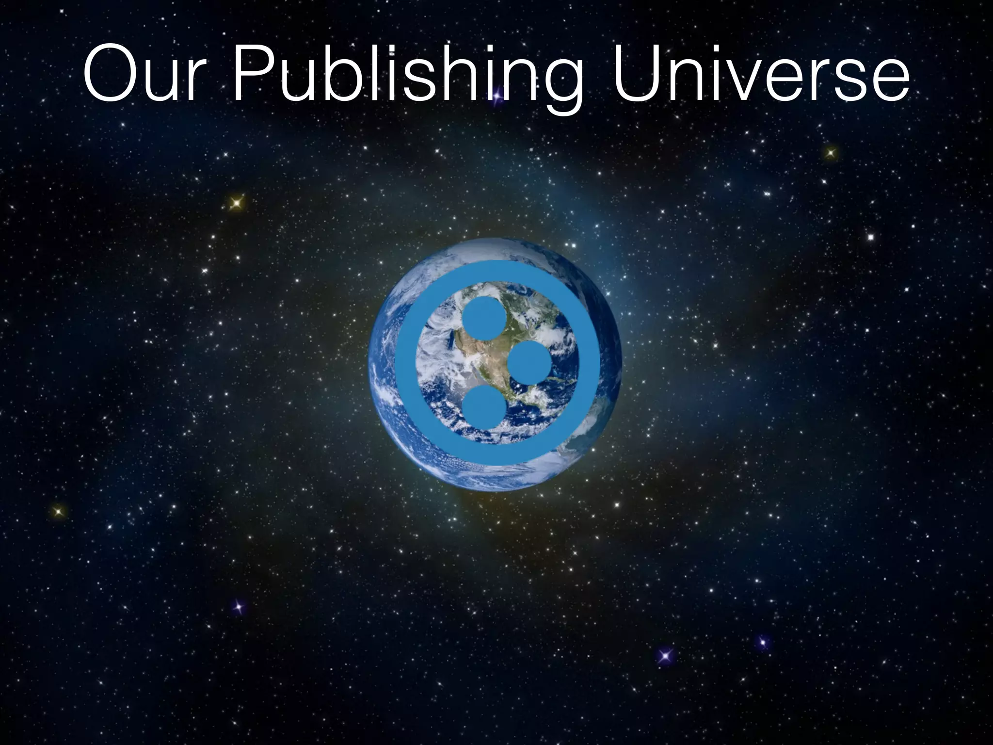 Our Publishing Universe
 