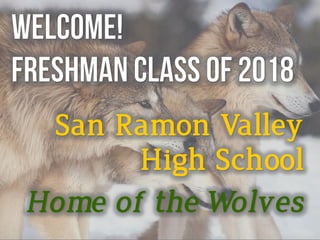 San Ramon Valley
High School
Home of the Wolves
 