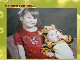 MY WISH FOR YOU… 
