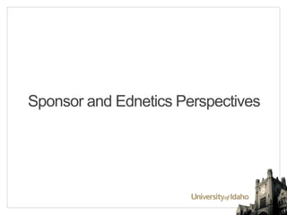 Sponsor and Ednetics Perspectives
 