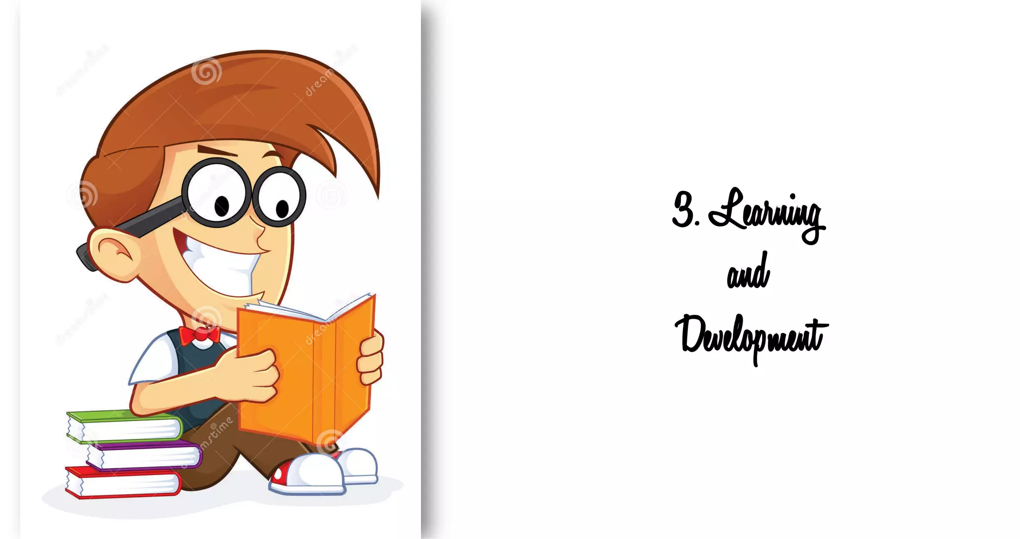 3. Learning
and
Development
 