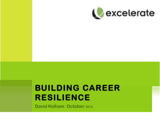 BUILDING CAREER
RESILIENCE
 