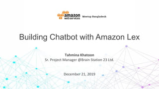 Building Chatbot with Amazon Lex
 