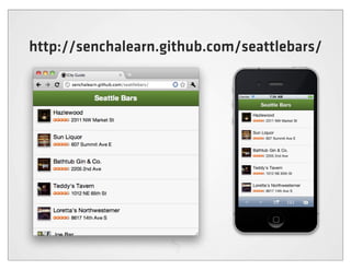 http://senchalearn.github.com/seattlebars/
 