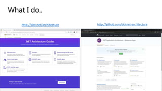 http://dot.net/architecture http://github.com/dotnet-architecture
 