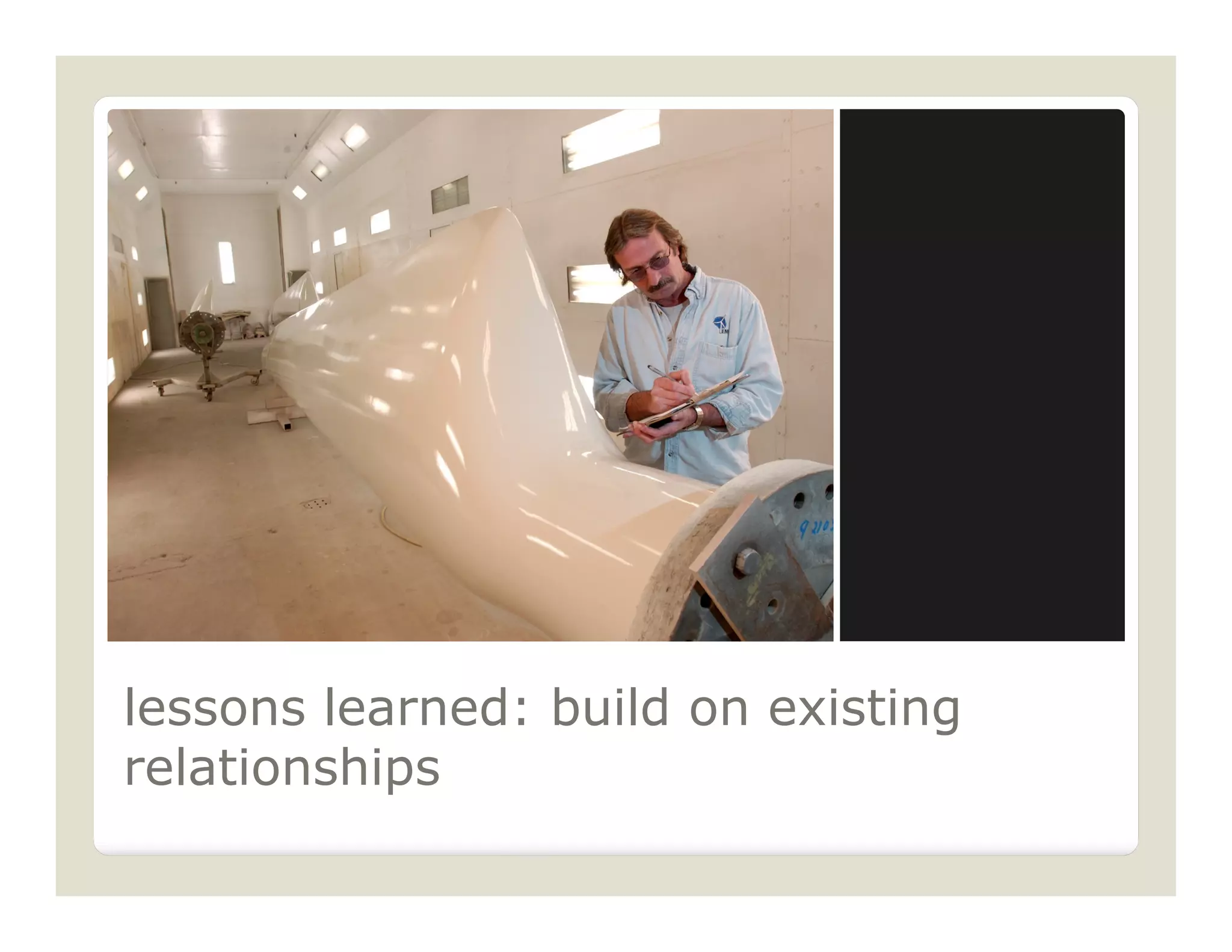 lessons learned: build on existing
relationships
 