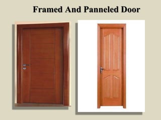 Framed And Panneled Door
 