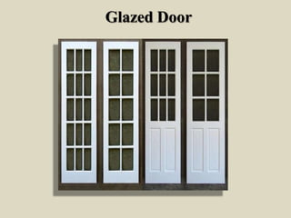 Glazed Door
 